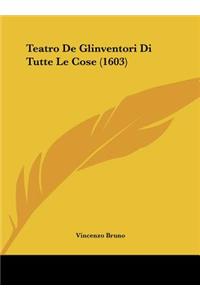 Teatro de Glinventori Di Tutte Le Cose (1603)