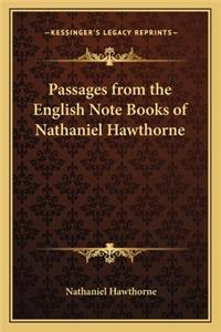 Passages from the English Note Books of Nathaniel Hawthorne