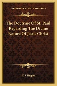 Doctrine of St. Paul Regarding the Divine Nature of Jesus Christ