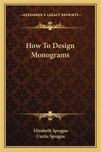 How to Design Monograms