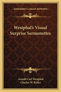 Westphal's Visual Surprise Sermonettes