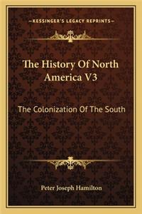 The History Of North America V3