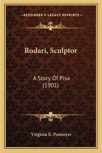 Rodari, Sculptor