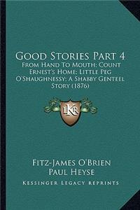 Good Stories Part 4