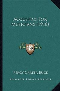Acoustics For Musicians (1918)