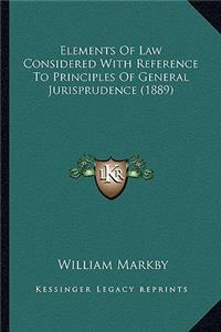 Elements of Law Considered with Reference to Principles of General Jurisprudence (1889)