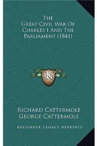 The Great Civil War of Charles I and the Parliament (1841)