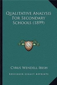 Qualitative Analysis For Secondary Schools (1899)