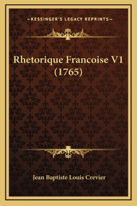 Rhetorique Francoise V1 (1765)