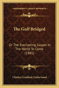 The Gulf Bridged