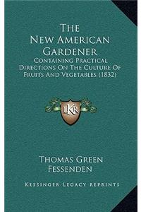 The New American Gardener
