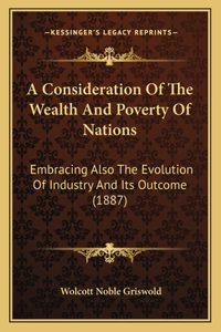 Consideration Of The Wealth And Poverty Of Nations