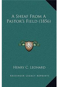 A Sheaf From A Pastor's Field (1856)