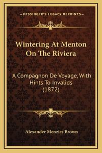 Wintering At Menton On The Riviera
