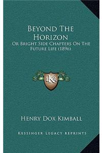 Beyond The Horizon