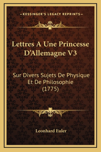 Lettres A Une Princesse D'Allemagne V3