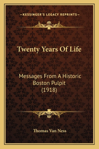 Twenty Years Of Life