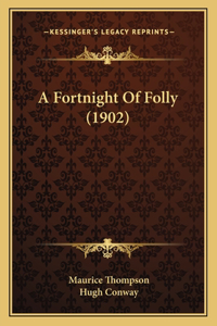 Fortnight Of Folly (1902)