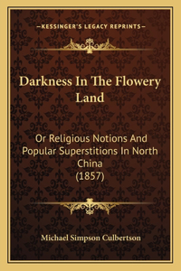 Darkness In The Flowery Land