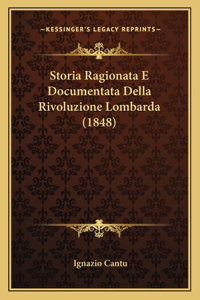 Storia Ragionata E Documentata Della Rivoluzione Lombarda (1848)