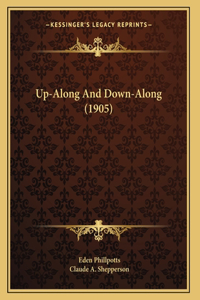 Up-Along And Down-Along (1905)