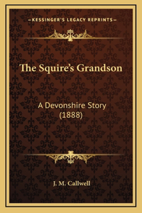 The Squire's Grandson