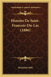 Histoire De Saint-Francois-Du-Lac (1886)