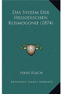 Das System Der Hesiodischen Kosmogonie (1874)