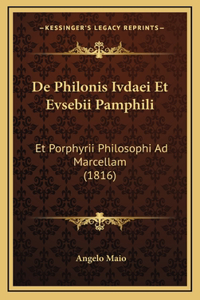De Philonis Ivdaei Et Evsebii Pamphili