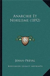 Anarchie Et Nihilisme (1892)