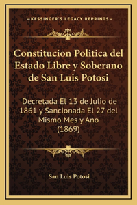 Constitucion Politica del Estado Libre y Soberano de San Luis Potosi