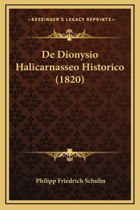 De Dionysio Halicarnasseo Historico (1820)