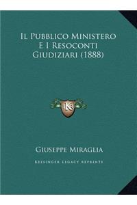 Il Pubblico Ministero E I Resoconti Giudiziari (1888)