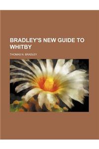 Bradley's New Guide to Whitby