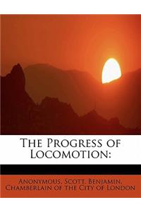 The Progress of Locomotion