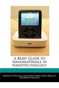 A Brief Guide to Nanomaterials in Nanotechnology