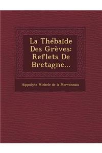 Thébaïde Des Grèves