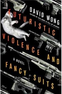 Futuristic Violence and Fancy Suits