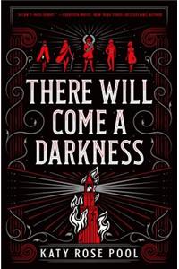 There Will Come a Darkness