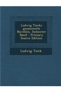 Ludwig Tiecks Gesammelte Novellen, Siebenter Band