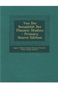 Von Der Sexualitat Der Planzen: Studien