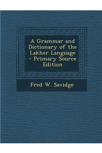 A Grammar and Dictionary of the Lakher Language