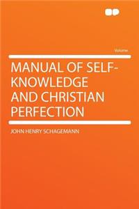 Manual of Self-Knowledge and Christian Perfection