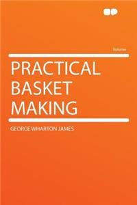 Practical Basket Making