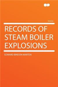Records of Steam Boiler Explosions