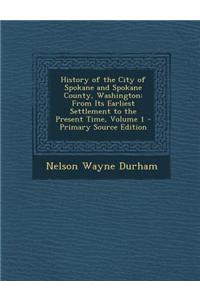 History of the City of Spokane and Spokane County, Washington