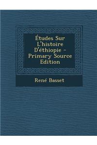 Etudes Sur L'Histoire D'Ethiopie