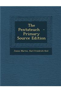 The Pentateuch - Primary Source Edition