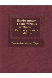 Hindu Music, from Various Authors - Primary Source Edition