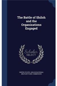 The Battle of Shiloh and the Organizations Engaged